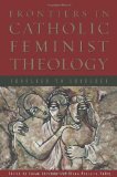 Frontiers in Catholic Feminist Theology Shoulder to Shoulder