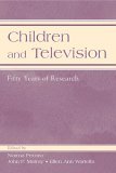 Children and Television Fifty Years of Research  9780805841398 Front Cover
