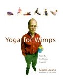 Yoga for Wimps Poses for the Flexibly Impaired 1999 9780806943398 Front Cover