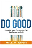 Do Good Embracing Brand Citizenship to Fuel Both Purpose and Profit  9780814438398 Front Cover