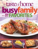 Taste of Home Busy Family Favorites 363 30-Minute Recipes 2011 9780898218398 Front Cover