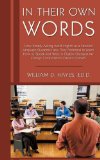 In Their Own Words How Simply Asking Adult English as a Second Language Students How They Preferred to Learn How to Speak and Write in English Change 2009 9781440159398 Front Cover
