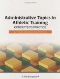 Administrative Topics in Athletic Training Concepts to Practice cover art