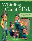Whittling Country Folk, Revised Edition 12 Caricature Projects with Personality cover art