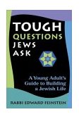 Tough Questions Jews Ask A Young Adult's Guide to Building a Jewish Life  9781580231398 Front Cover