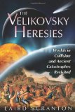 Velikovsky Heresies Worlds in Collision and Ancient Catastrophes Revisited 2012 9781591431398 Front Cover
