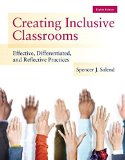 Creating Inclusive Classrooms + Enhanced Pearson Etext: Effective, Differentiated and Reflective Practices