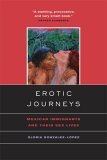 Erotic Journeys Mexican Immigrants and Their Sex Lives cover art