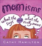 Momisms What She Says and What She Really Means 2008 9780740772399 Front Cover
