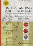 Understanding Voice Problems A Physiological Perspective for Diagnosis and Treatment 3rd 9780781742399 Front Cover