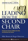 Leading from the Second Chair Serving Your Church, Fulfilling Your Role, and Realizing Your Dreams cover art