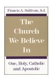 Church We Believe In One, Holy, Catholic and Apostolic cover art