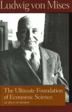 Ultimate Foundation of Economic Science An Essay on Method 2nd 9780865976399 Front Cover