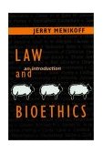 Law and Bioethics An Introduction