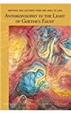Anthroposophy in the Light of Goeth's Faust: Writings and Lectures from Mid 1890s to 1916  9780880106399 Front Cover