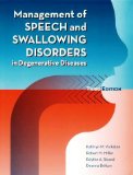 Management of Speech and Swallowing Disorders in Degenerative Diseases: 3rd 9781416405399 Front Cover