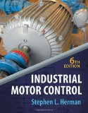 Industrial Motor Control 6th 2009 9781435442399 Front Cover