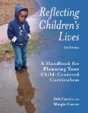Reflecting Children's Lives A Handbook for Planning Your Child-Centered Curriculum cover art