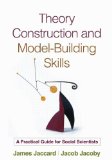 Theory Construction and Model-Building Skills A Practical Guide for Social Scientists cover art