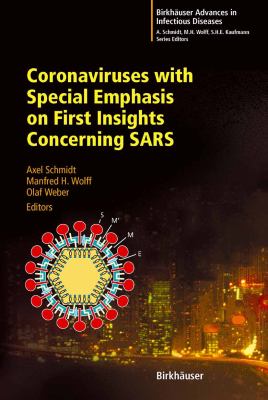 Coronaviruses with Special Emphasis on First Insights Concerning SARS 2006 9783764373399 Front Cover