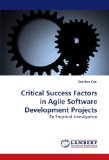 Critical Success Factors in Agile Software Development Projects 2009 9783838300399 Front Cover