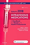 2018 Intravenous Medications A Handbook for Nurses and Health Professionals 34th 9780323297400 Front Cover
