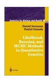 Likelihood, Bayesian, and MCMC Methods in Quantitative Genetics 2002 9780387954400 Front Cover