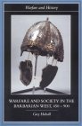 Warfare and Society in the Barbarian West 450-900 