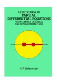 First Course in Partial Differential Equations With Complex Variables and Transform Methods  9780486686400 Front Cover