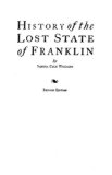 History of the Lost State of Franklin  9780806347400 Front Cover
