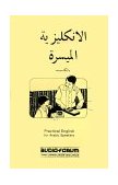 Practical English for Arabic Speakers 1983 9780884327400 Front Cover