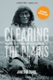 Clearing the Plains Disease, Politics of Starvation, and the Loss of Aboriginal Life cover art