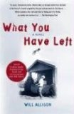 What You Have Left 2008 9781416541400 Front Cover