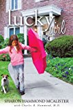 Lucky Girl 2011 9781456758400 Front Cover