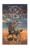 Texas Ranger Tales II 1999 9781556227400 Front Cover
