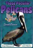 Those Peculiar Pelicans 2005 9781561643400 Front Cover