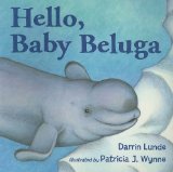 Hello, Baby Beluga 2011 9781570917400 Front Cover