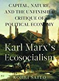 Karl Marx's Ecosocialism Capital, Nature, and the Unfinished Critique of Political Economy  9781583676400 Front Cover