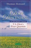 Dove Descending A Journey into T. S. Eliot's Four Quartets cover art