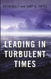 Leading in Turbulent Times 2010 9781605095400 Front Cover
