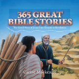 365 Great Bible Stories The Good News of Jesus from Genesis to Revelation  9781845505400 Front Cover