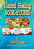 Natural Healing BOOK of CURES There Is a Cure for Every Disease 2013 9781939147400 Front Cover