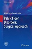 Pelvic Floor Disorders Surgical Approach 2013 9788847054400 Front Cover