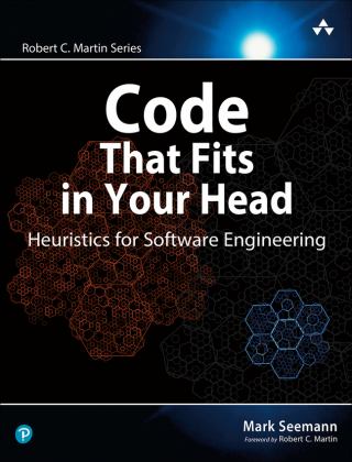 Code That Fits in Your Head Heuristics for Software Engineering  9780137464401 Front Cover
