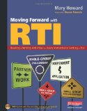 Moving Forward with RTI Reading and Writing Activities for Every Instructional Setting and Tier: Small-Group Instruction, Independent Application, Partner Work, Whole-Group Engagement, and Small-Group Collaboration cover art