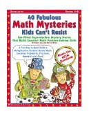 40 Fabulous Math Mysteries Kids Can't Resist Fun-Filled Stories That Build Essential Problem-Solving Skills cover art