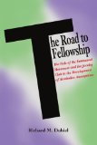 Road to Fellowship The Role of the Emmanuel Movement and the Jacoby Club in the Development of Alcoholics Anonymous 2004 9780595307401 Front Cover