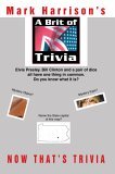 Brit of Trivia Now That's Trivia 2006 9780595381401 Front Cover