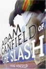 Adam Canfield of the Slash 2005 9780763623401 Front Cover