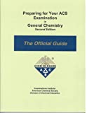Preparing for Your ACS Examination in General Chemistry - the Official Guide  9781732776401 Front Cover